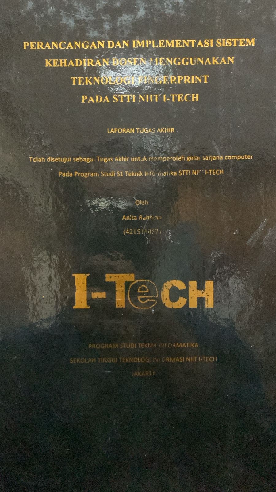 Cover TUGAS AKHIR | PERANCANGAN DAN IMPLEMENTASI SISTEM KEHADIRAN DOSEN MENGGUNAKAN TEKNOLOGI FINGERPRINT PADA STTI NIIT I-TECH