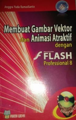 Cover Membuat Gambar Vektor dengan Animasi Atraktif dengan Flash Professional 8
