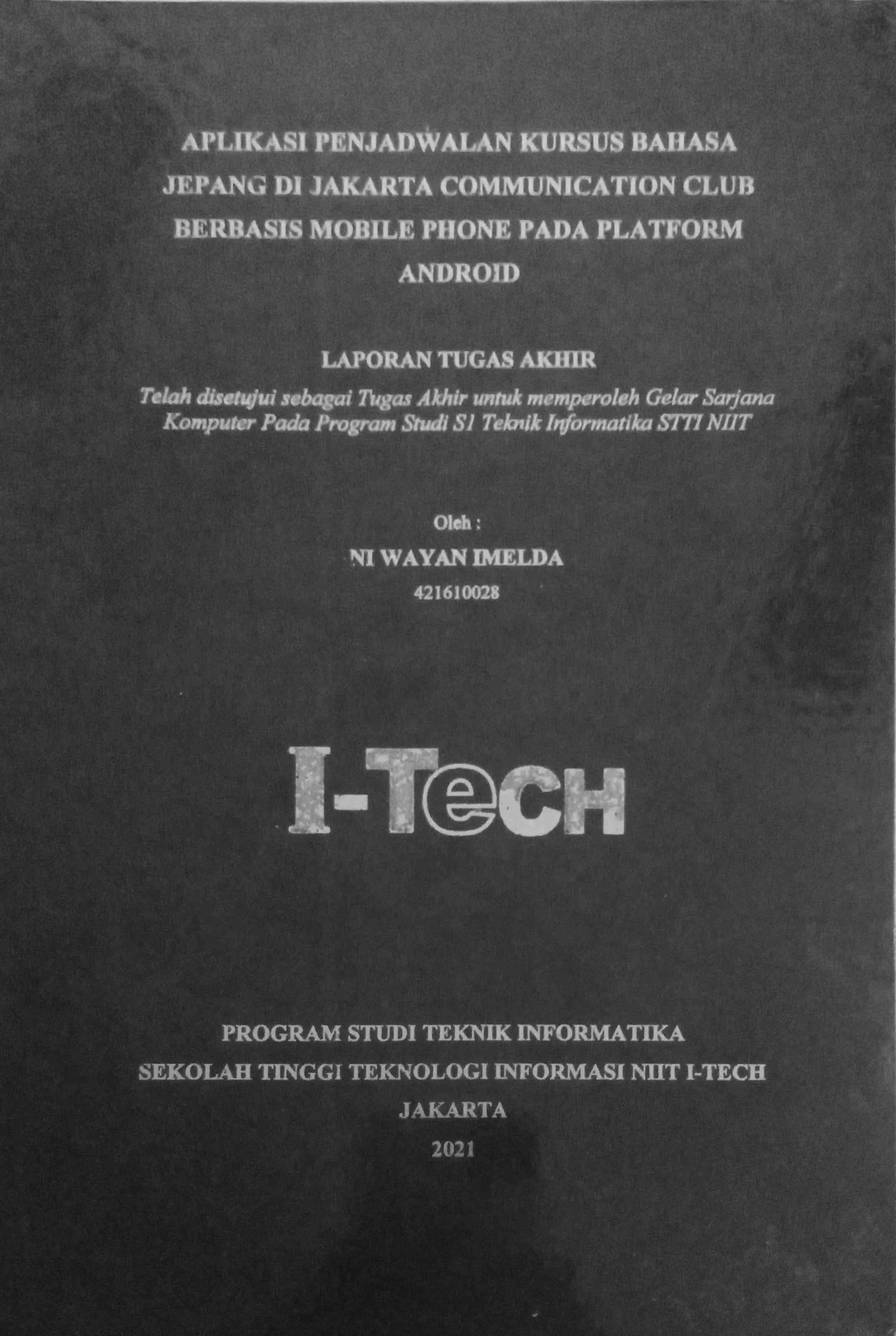 Cover APLIKASI PENJADWALEN KURSUS BAHASA JEPANG DI JAKARTA COMMUNICATION CLUB BERBASIS MOBILE PHONE PADA PLATFORM ANDROID