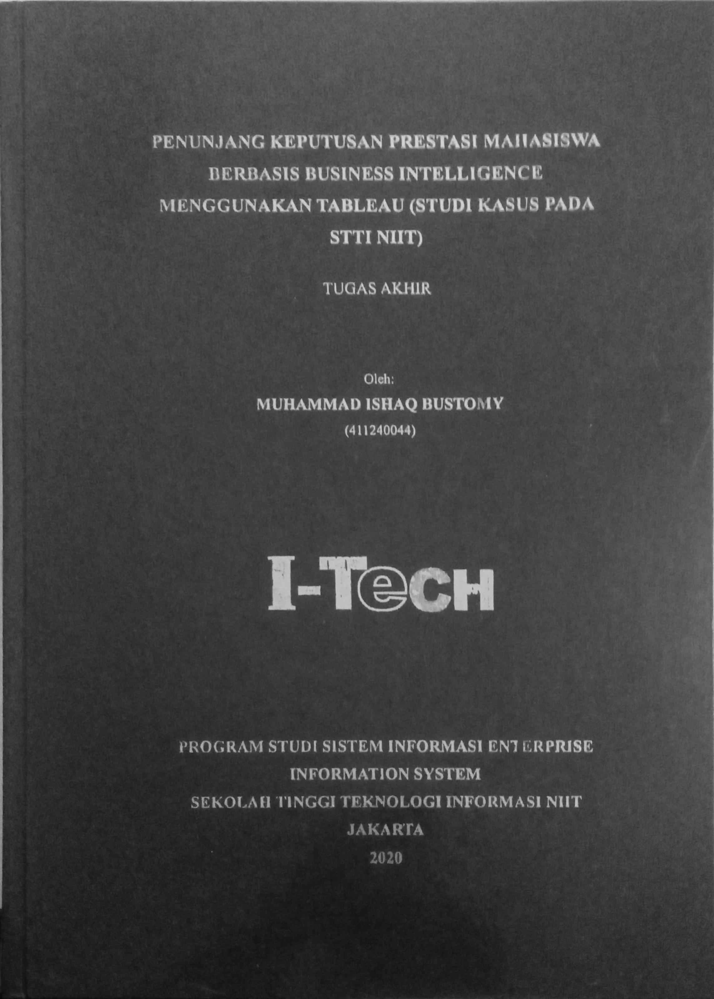 Cover PENUNJANG KEPUTUSAN PRESTASI MAHASISWA BERBASIS BUSINESS INTELLIGENCE MENGGUNAKAN TABLEAU (STUDI KASUS PADA STTI NIIT)