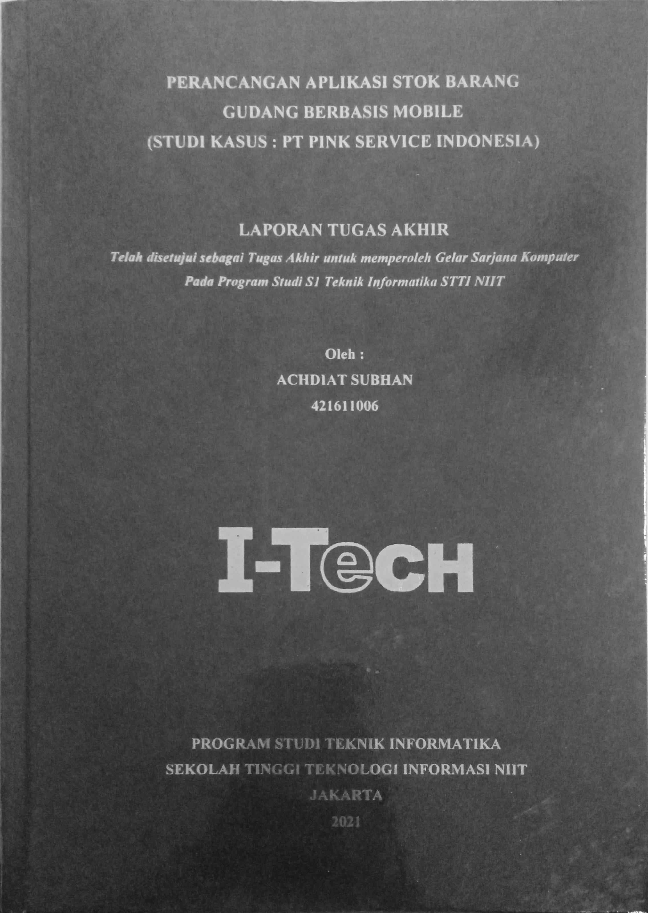 Cover PERANCANGAN APLIKASI STOK BARANG GUDANG BERBASIS MOBILE (STUDI KASUS_ PT OINK SERVICE INDONESIA)