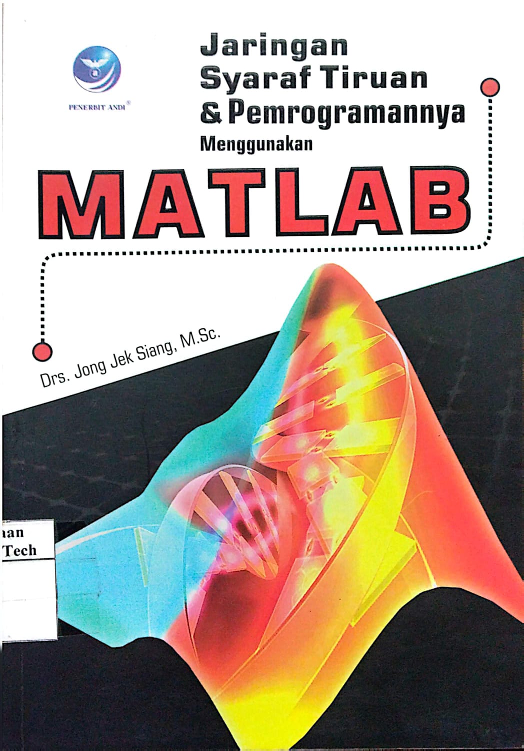 Cover Jaringan Syaraf Tiruan & Pemogramannya Menggunakan MATLAB